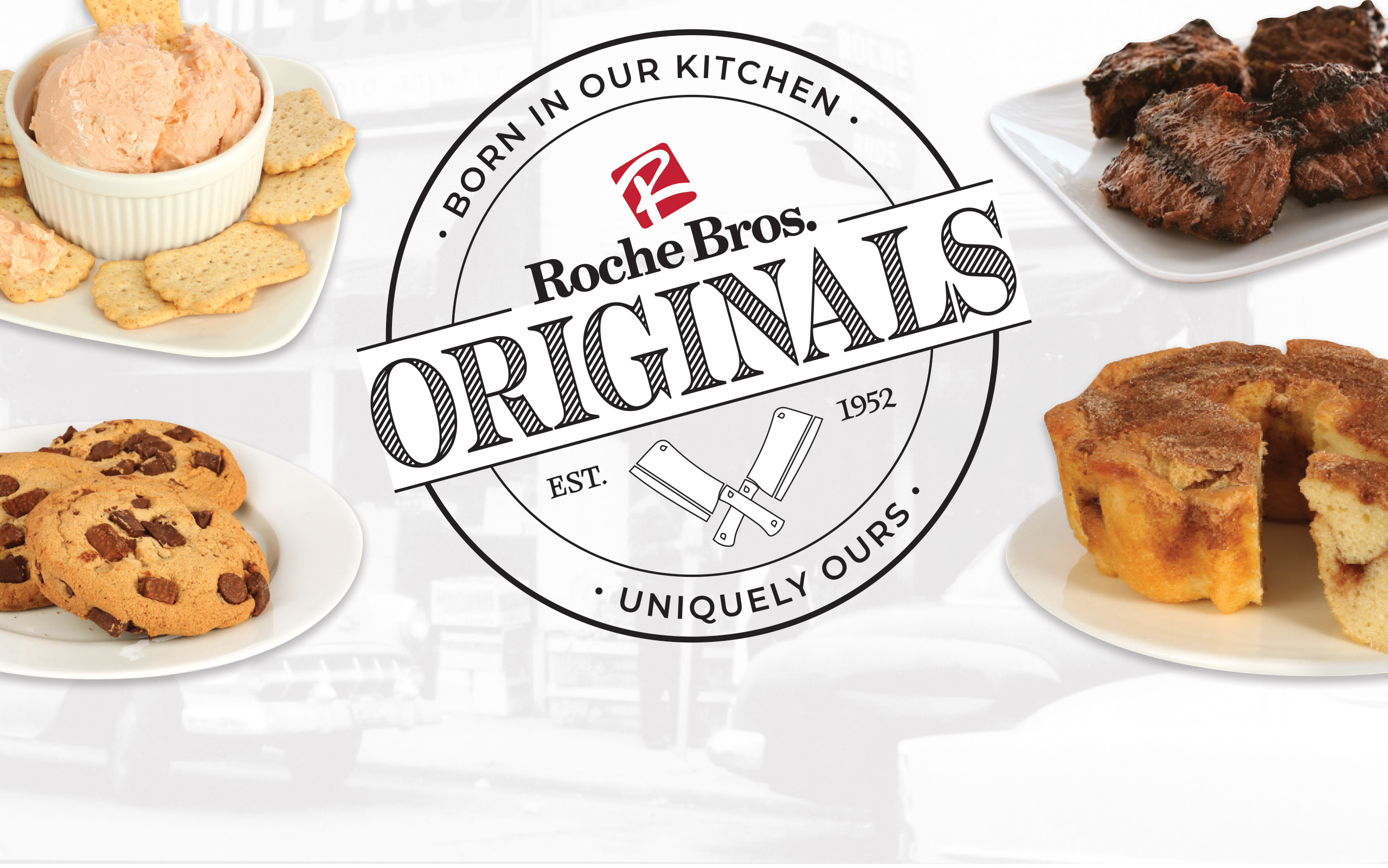 Roche Bros. Originals logo with the phrases “Born in our kitchen” and “Uniquely ours,” surrounded by plated foods including a cheese spread with crackers, chocolate chip cookies, grilled steak, and a cinnamon coffee cake.