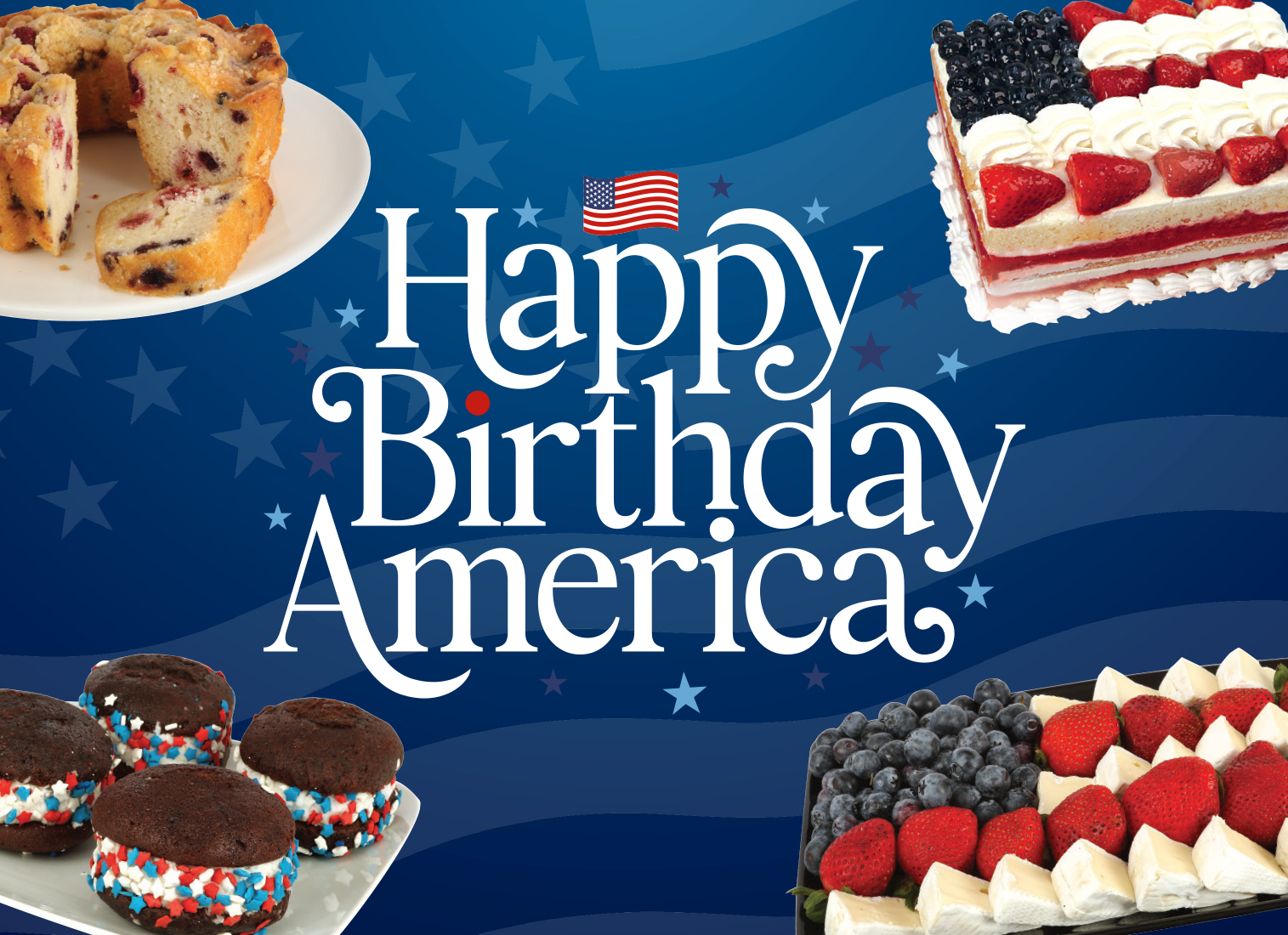 A Fourth of July graphic with a blue background that reads "Happy Birthday America," surrounded by patriotic themed desserts including flag cakes and whoopie pies.